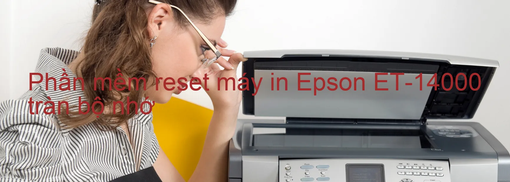 phan-mem-reset-may-in-epson-et-14000-tran-bo-nho.webp