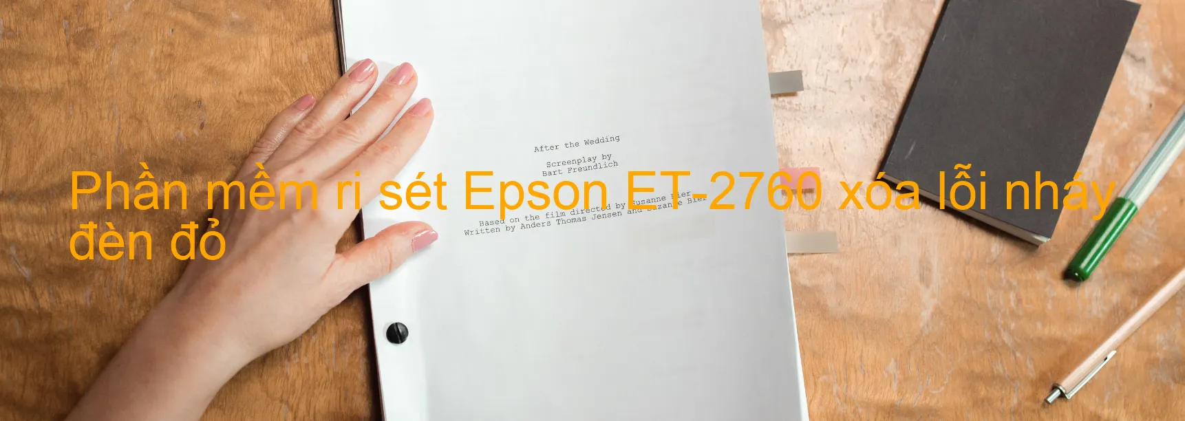 Phần mềm reset Epson ET-2760 xóa lỗi nháy đèn đỏ