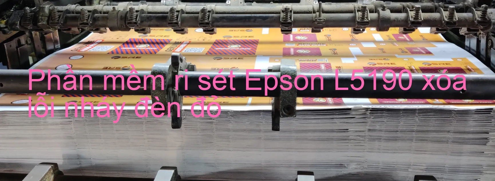 Phần mềm reset Epson L5190 xóa lỗi nháy đèn đỏ
