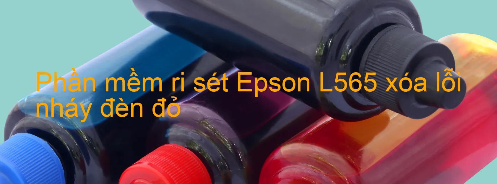 Phần mềm reset Epson L565 xóa lỗi nháy đèn đỏ