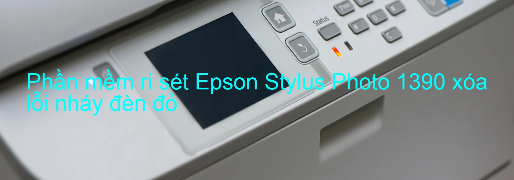 Phần mềm reset Epson Stylus Photo 1390 xóa lỗi nháy đèn đỏ