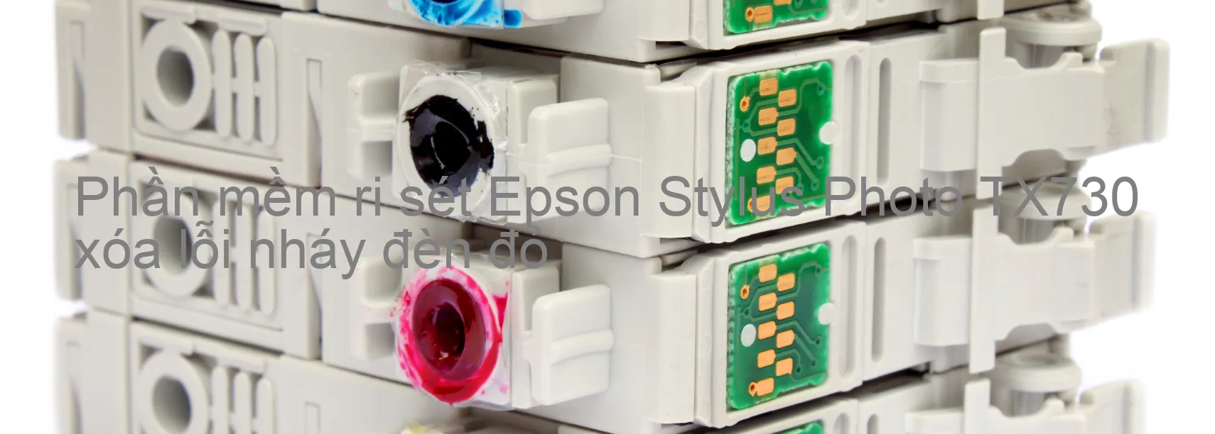 Phần mềm reset Epson Stylus Photo TX730 xóa lỗi nháy đèn đỏ