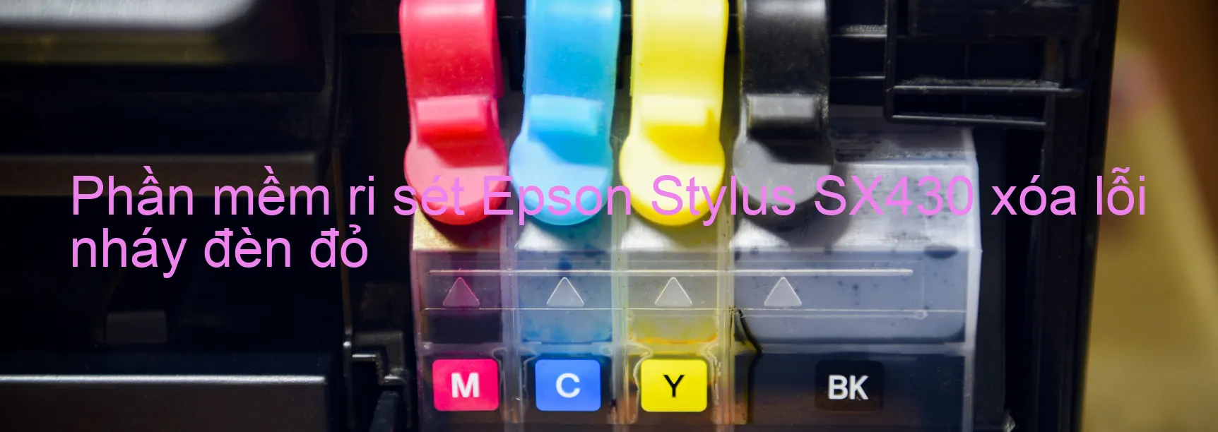 Phần mềm reset Epson Stylus SX430 xóa lỗi nháy đèn đỏ