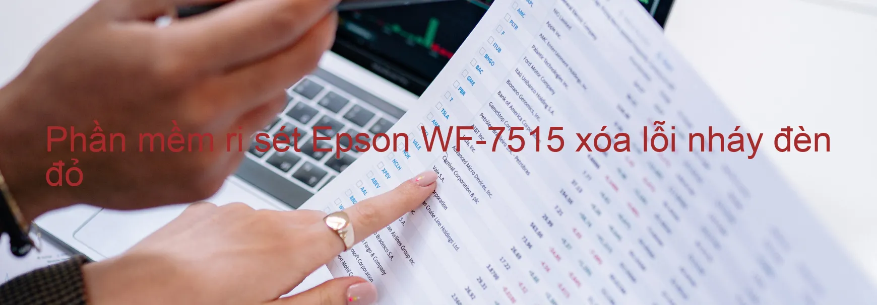 Phần mềm reset Epson WF-7515 xóa lỗi nháy đèn đỏ