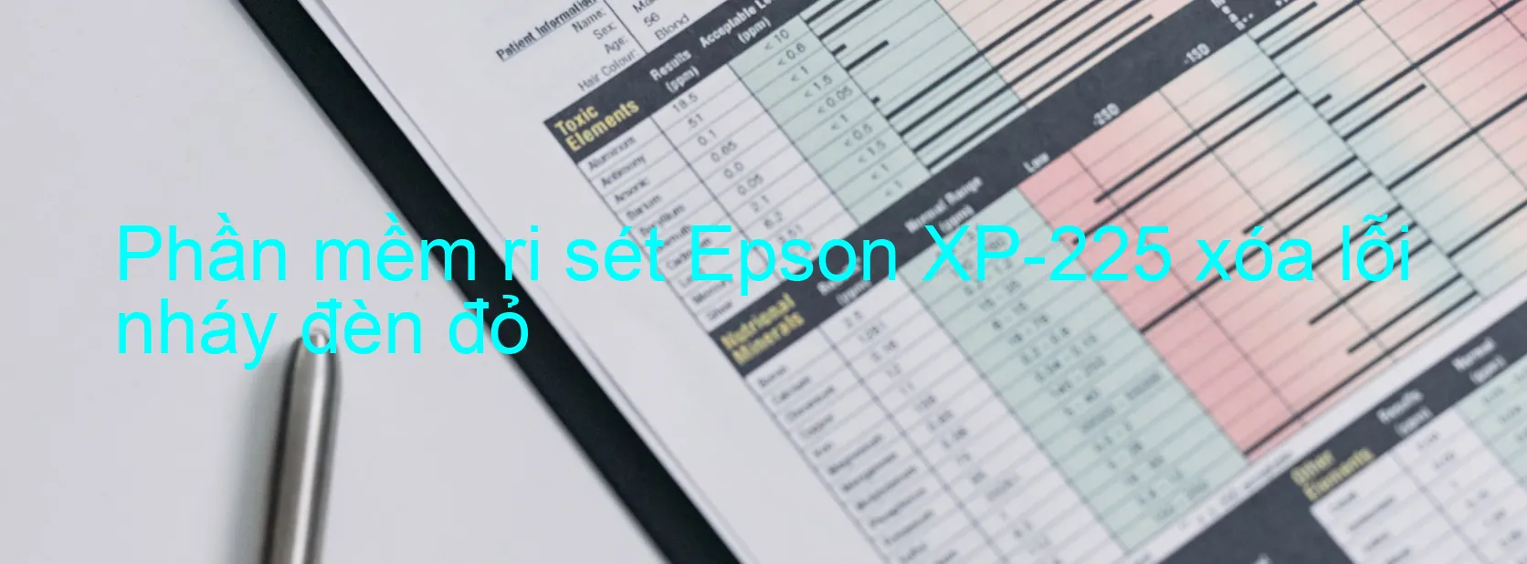Phần mềm reset Epson XP-225 xóa lỗi nháy đèn đỏ